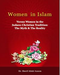 المرأة فى الإسلام والمرأة فى العقيدة اليهودية والمسيحية الأسطورة والحقيقة